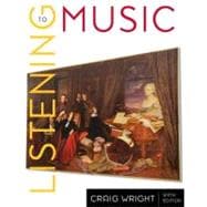 Listening to Music (with Introduction to Listening CD-ROM) 9781439083451