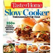 Taste of Home Slow Cooker Throughout the Year 9781617653452