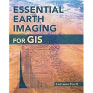 Essential Earth Imaging for Gis 9781589483453