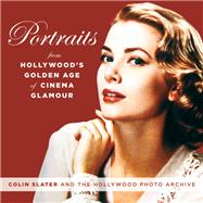 Portraits from Hollywood's Golden Age of Glamour 9781493033454