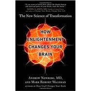 How Enlightenment Changes Your Brain 9781594633454