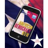 American Democracy Now Texas Edition with Connect PLUS American Government w/ LearnSmart 9780077493455