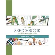 The Laws Sketchbook for Nature Journaling 9781597143455