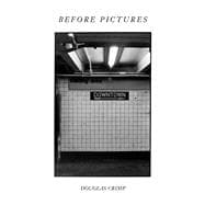 Before Pictures 9780226423456