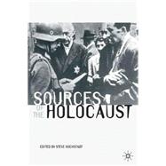 Sources of the Holocaust 9780333963456