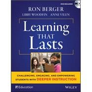 Learning That Lasts, with DVD Challenging, Engaging, and Empowering Students with Deeper Instruction 9781119253457