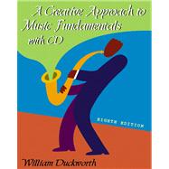 A Creative Approach to Music Fundamentals (with CD-ROM) 9780534603458