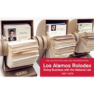 Los Alamos Rolodex Doing Business with the National Lab 1967-1978 9780922233458