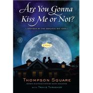 Are You Gonna Kiss Me or Not? 9781501143458