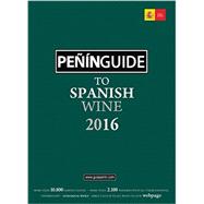 Peñín Guide to Spanish Wine 2016 9788495203458