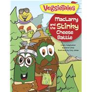 MacLarry and the Stinky Cheese Battle 9781433643460