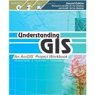Understanding GIS: An ArcGIS Project 9781589483460
