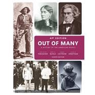 Out of Many: A History of the American People, AP* Edition, 8/e 9780134123462