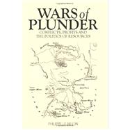 Wars of Plunder Conflicts, Profits and the Politics of Resources 9780199333462