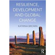 Resilience, Development and Global Change 9780415663465