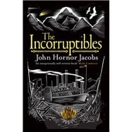 The Incorruptibles 9780575123465
