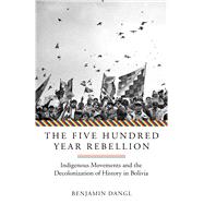 The Five Hundred Year Rebellion 9781849353465