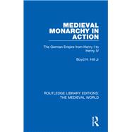 Medieval Monarchy in Action 9780367203467