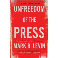 Unfreedom of the Press 9781476773469