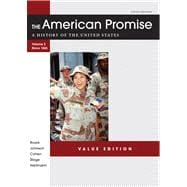 The American Promise Value Edition, Volume II: From 1865 A History of the United States 9781457613470