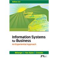 Information Systems for Business: An Experiential Approach 9781943153473