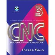 CNC Programming Handbook : A Comprehensive Guide to Practical CNC Programming 9780831133474