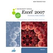 New Perspectives on Microsoft Office Excel 2007, Brief, Premium Video Edition, 1st Edition 9781133463474