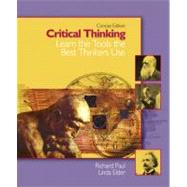 Critical Thinking Learn the Tools the Best Thinkers Use, 
