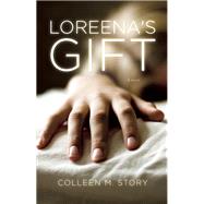 Loreena's Gift 9781938103476
