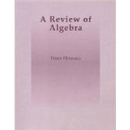 A Review of Algebra 9780201773477