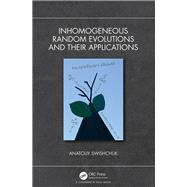 Inhomogeneous Random Evolutions and Their Applications 9781138313477