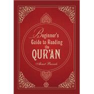 Beginner's Guide to Reading the Qur'an 9781597843478