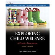 Exploring Child Welfare A Practice Perspective Plus MySearchLab with eText -- Access Card Package 9780205223480
