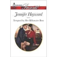 Tempted by Her Billionaire Boss 9780373133482