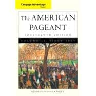 Cengage Advantage Books: American Pageant, Volume 2: Since 1865 9780495903482
