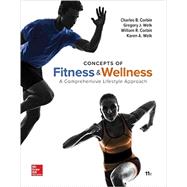 Concepts of Fitness And Wellness: A Comprehensive Lifestyle Approach, Loose Leaf Edition 9780073523484