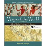 Ways of the World: A Brief Global History with Sources, Volume 1 9780312583484