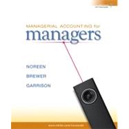 Managerial Accounting for Managers with Connect Plus 9780077403485