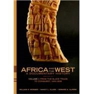 Africa and the West: A Documentary History Volume 1: From the Slave Trade to Conquest, 1441-1905 9780195373486