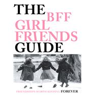 The Bff Girlfriends Guide 9781571783486