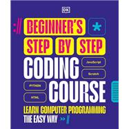 Beginner's Step-by-Step Coding Course Learn Computer Programming the Easy Way