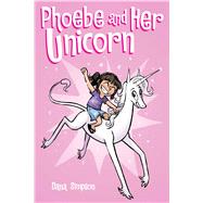 Phoebe and Her Unicorn (Phoebe and Her Unicorn Series Book 1) 9781449483487