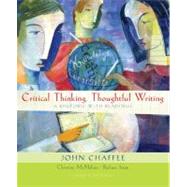 Critical Thinking, Thoughtful Writing: A Rhetoric With Readings 9780618783489