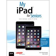My iPad for Seniors (Covers iOS 8 on all models of iPad Air, iPad mini, iPad 3rd/4th generation, and iPad 2) 9780789753489