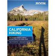 Moon California Hiking The Complete Guide to 1,000 of the Best Hikes in the Golden State 9781631213489
