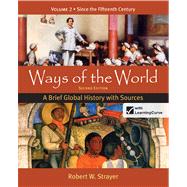 Ways of the World: A Brief Global History with Sources, Volume 2 9780312583491