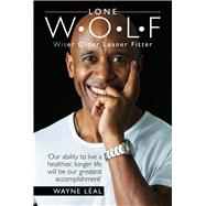 LONE W•O•L•F Wiser Older Leaner Fitter 9780995483491