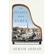 The Pianist from Syria 9781501173493