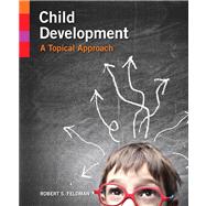 Child Development A Topical Approach 9780205923496