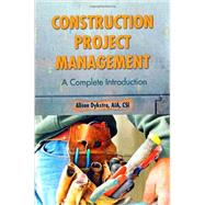 Construction Project Management : A Complete Introduction 9780982703496